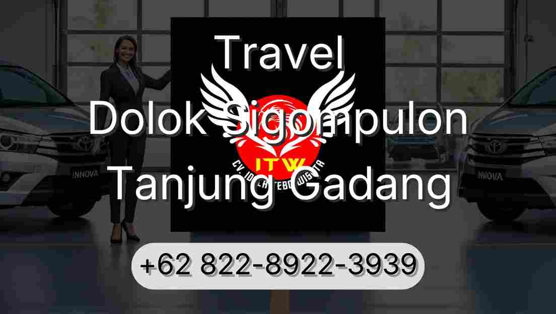 Travel Dolok Sigompulon Tanjung Gadang