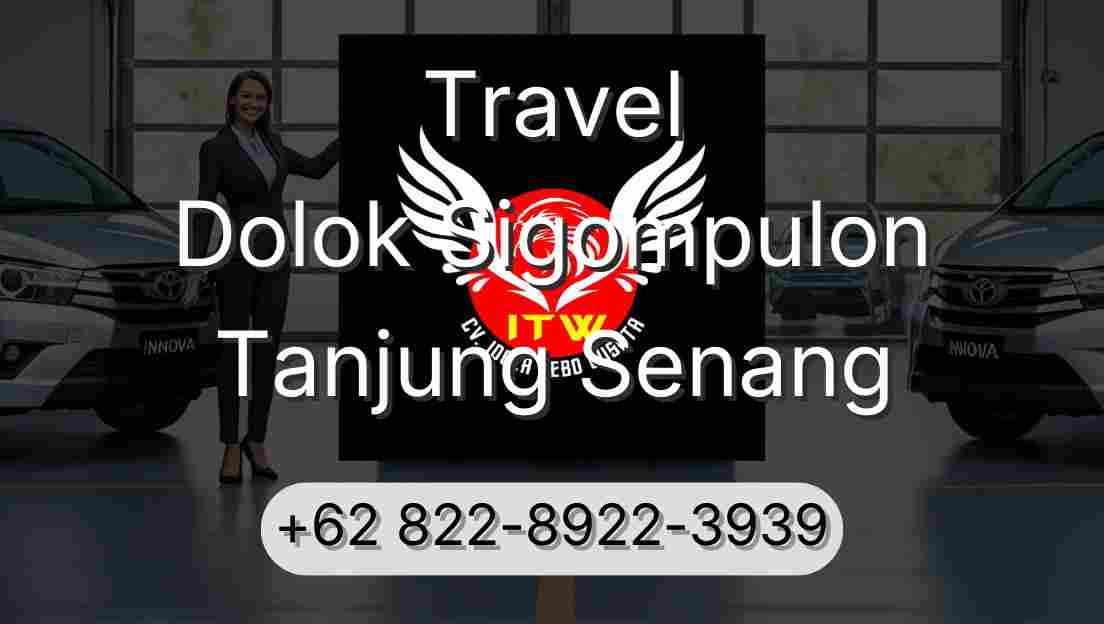 Travel Dolok Sigompulon Tanjung Senang
