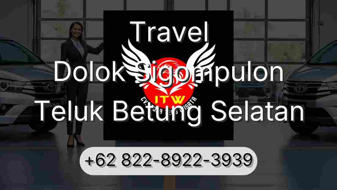 Travel Dolok Sigompulon Teluk Betung Selatan