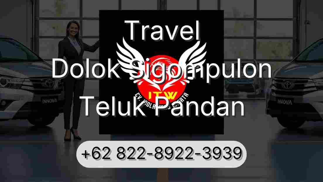 Travel Dolok Sigompulon Teluk Pandan