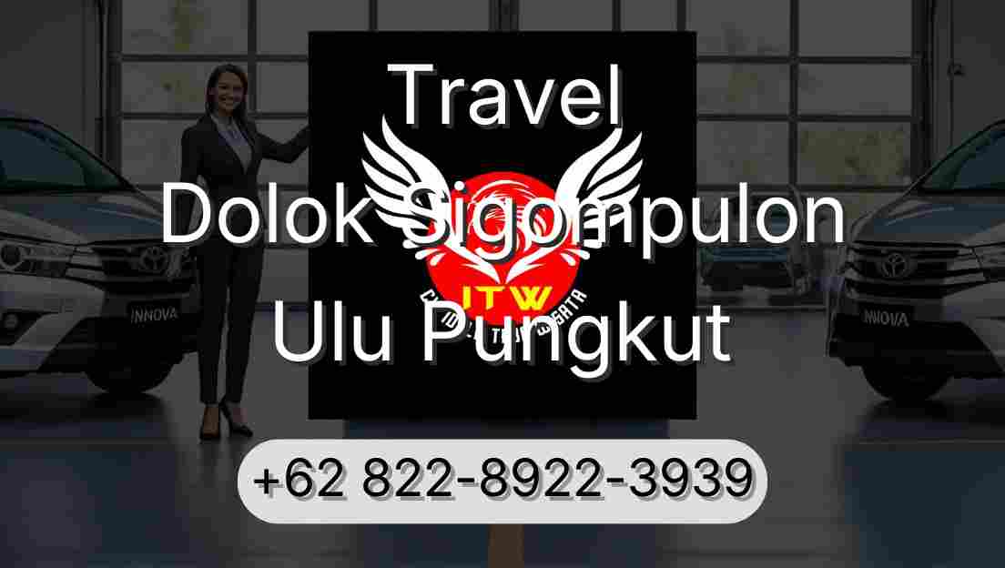 Travel Dolok Sigompulon Ulu Pungkut