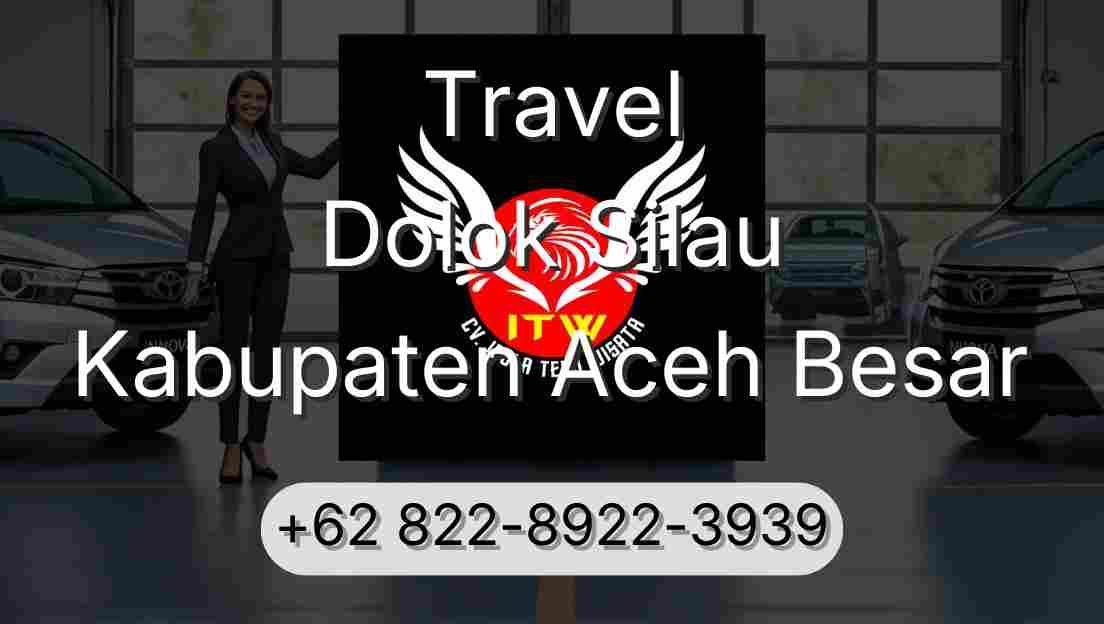 Travel Dolok Silau Kabupaten Aceh Besar