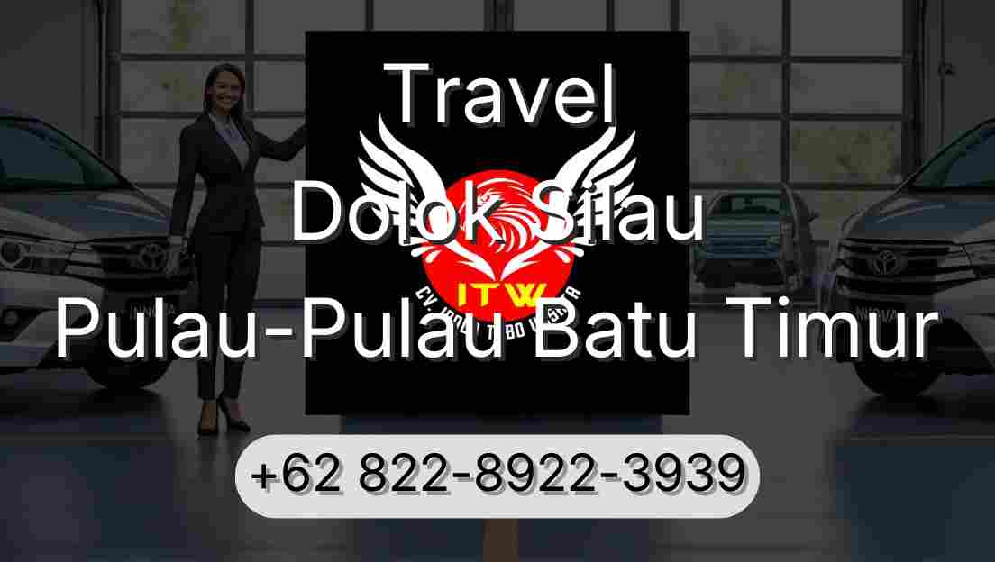 Travel Dolok Silau Pulau-Pulau Batu Timur