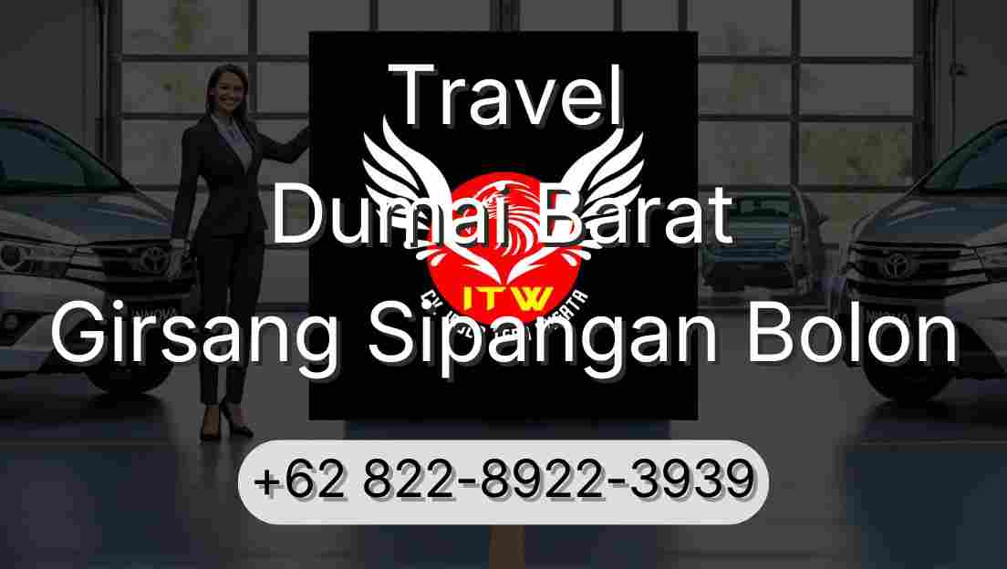 Travel Dumai Barat Girsang Sipangan Bolon