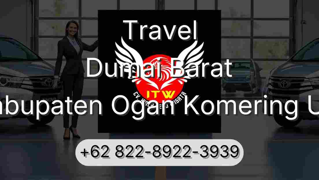 Travel Dumai Barat Kabupaten Ogan Komering Ulu