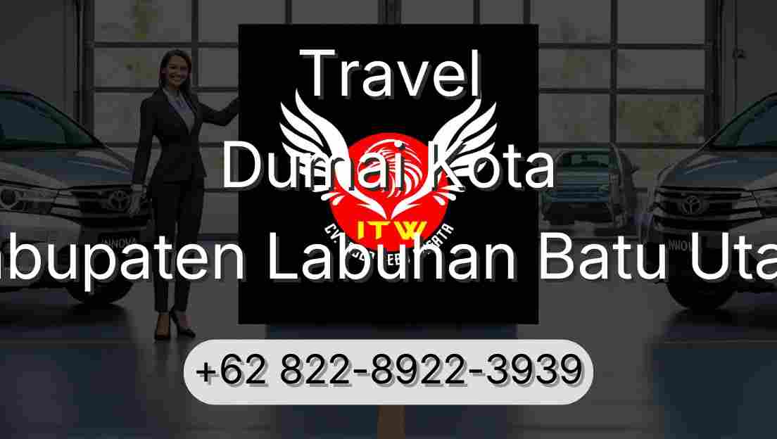 Travel Dumai Kota Kabupaten Labuhan Batu Utara