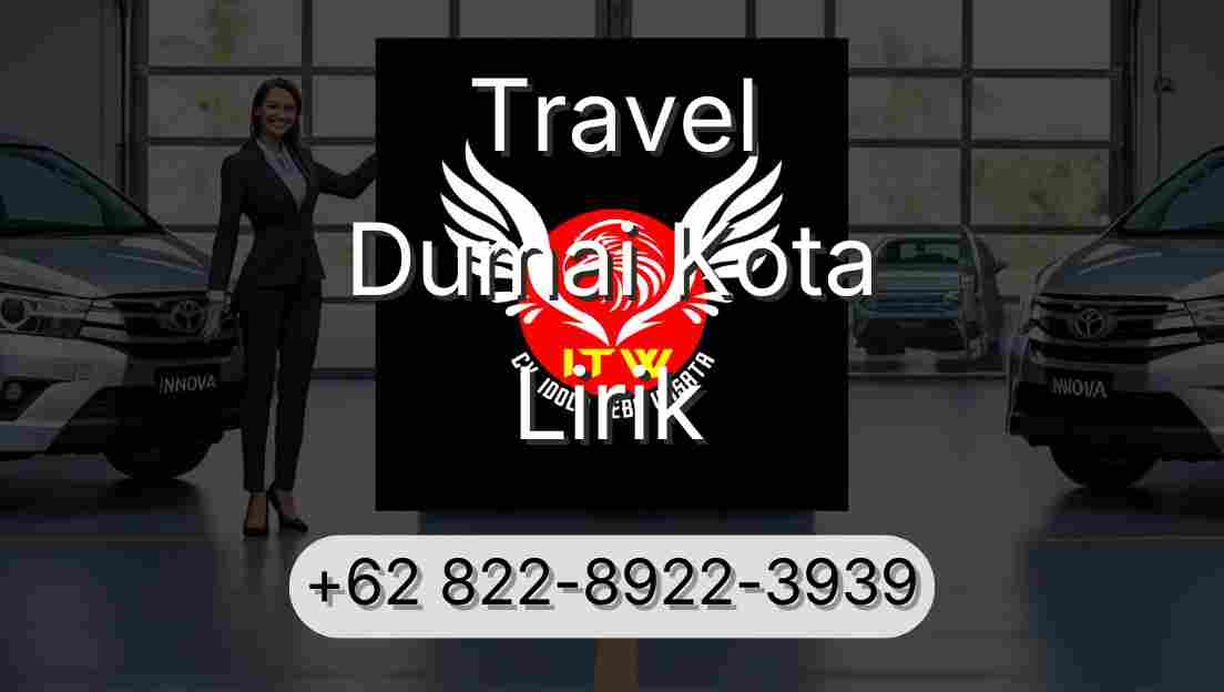 Travel Dumai Kota Lirik