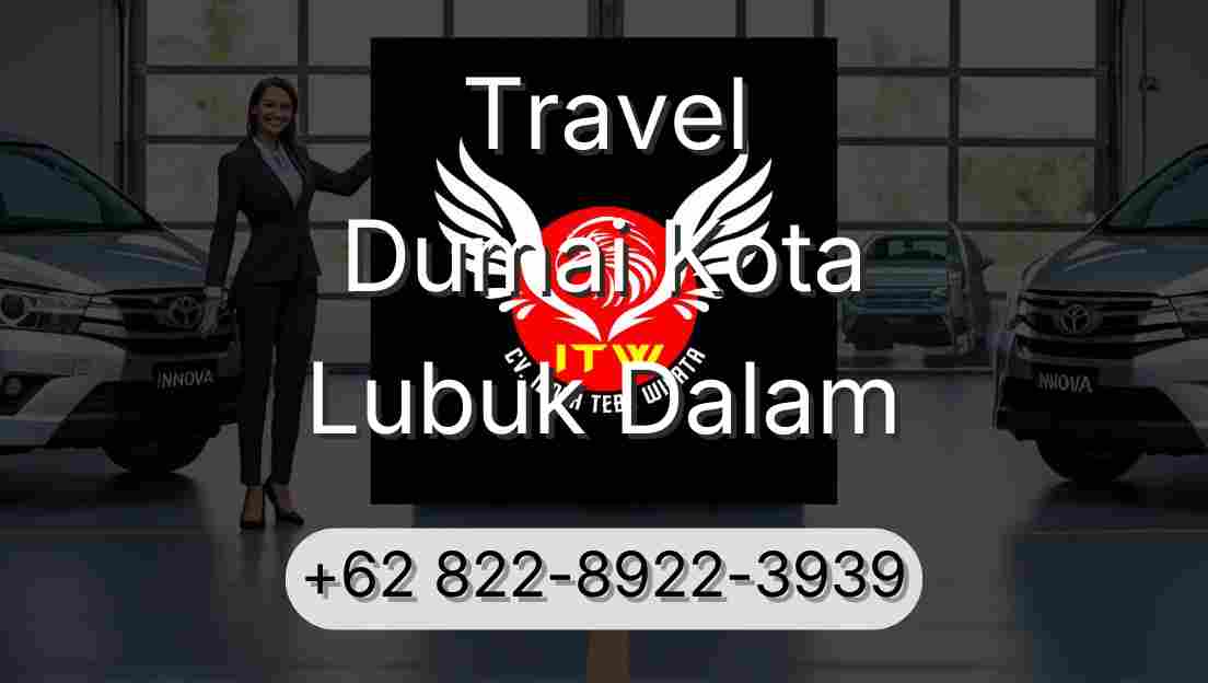 Travel Dumai Kota Lubuk Dalam