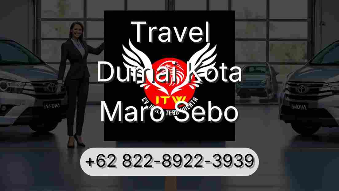 Travel Dumai Kota Maro Sebo