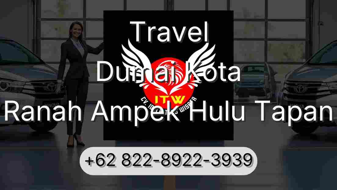 Travel Dumai Kota Ranah Ampek Hulu Tapan