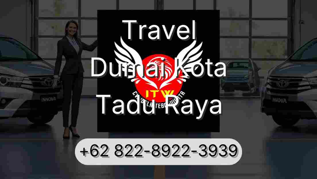 Travel Dumai Kota Tadu Raya