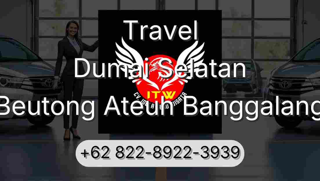 Travel Dumai Selatan Beutong Ateuh Banggalang