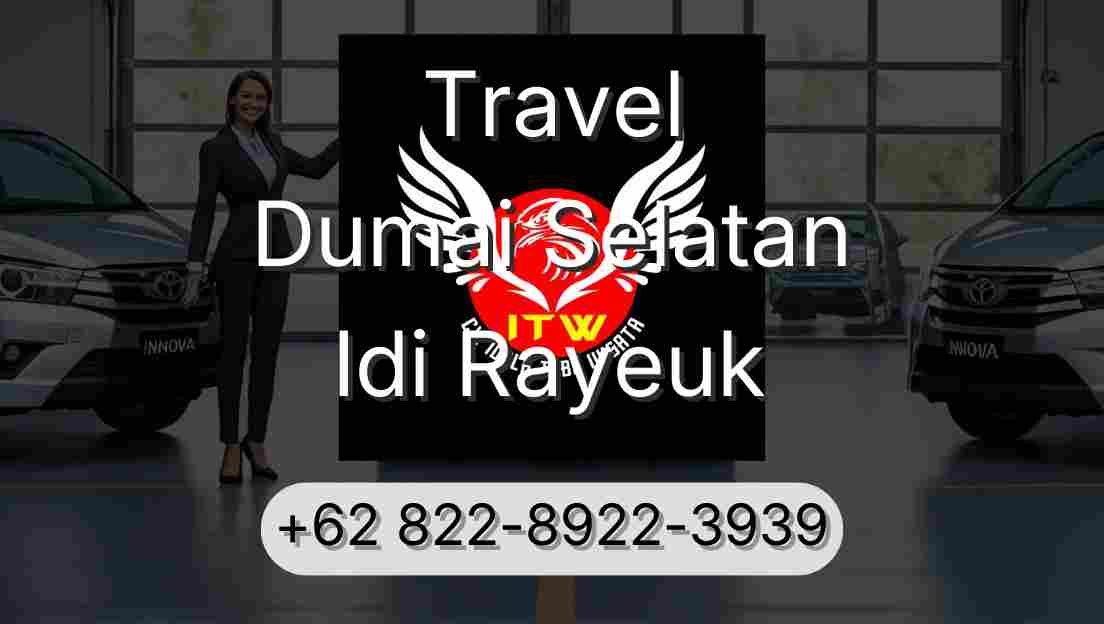 Travel Dumai Selatan Idi Rayeuk