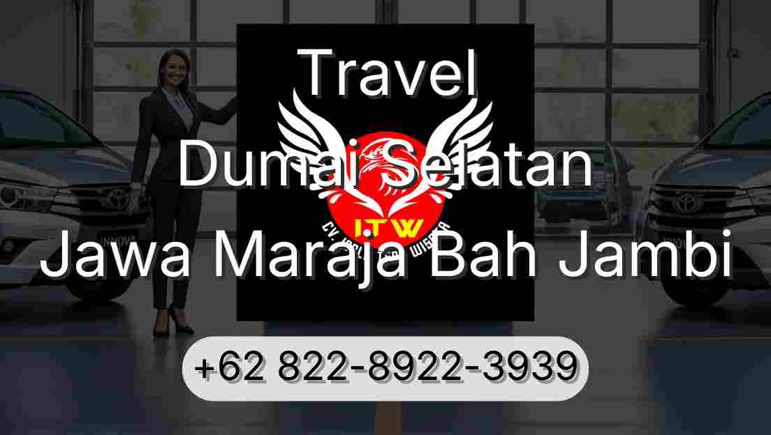 Travel Dumai Selatan Jawa Maraja Bah Jambi