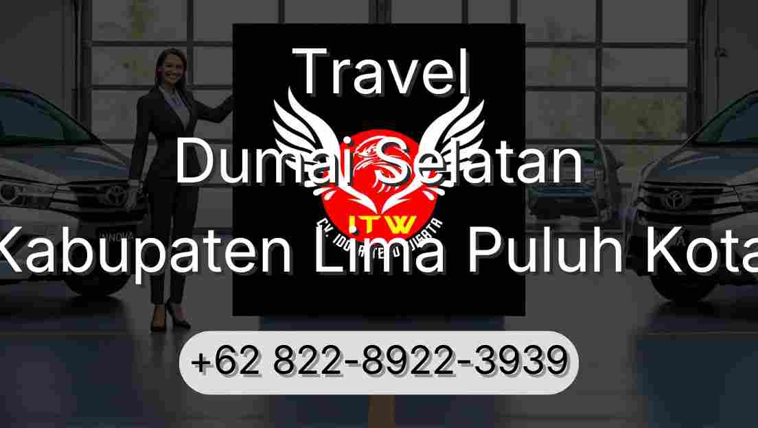 Travel Dumai Selatan Kabupaten Lima Puluh Kota