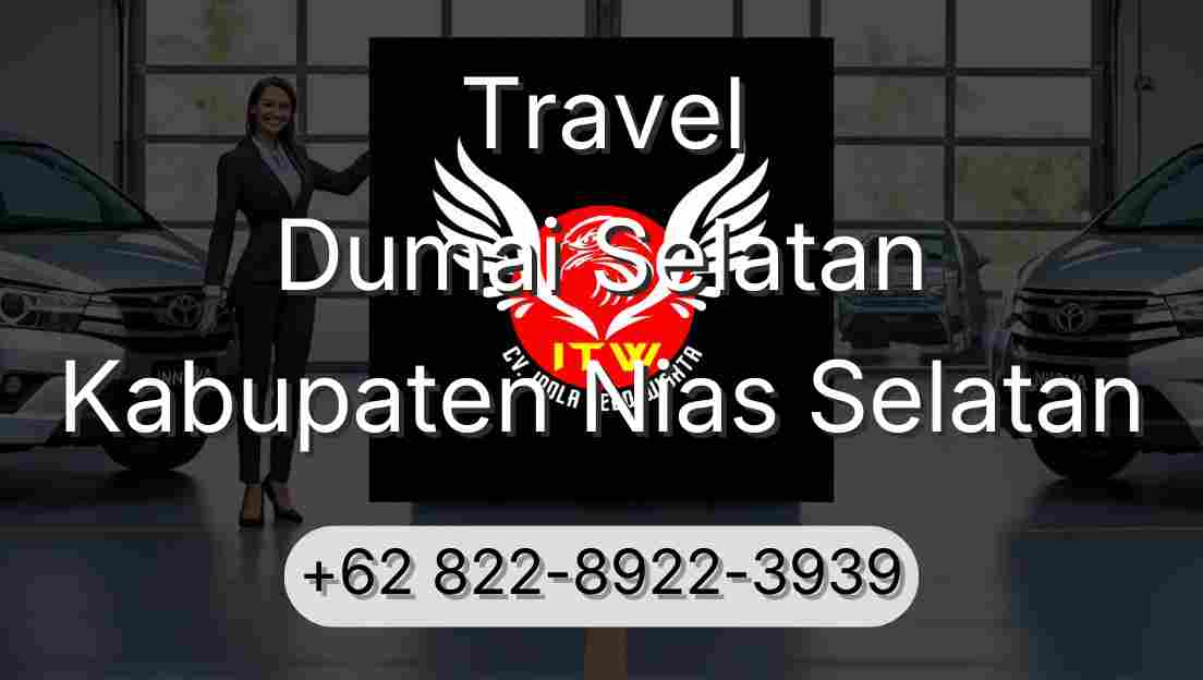 Travel Dumai Selatan Kabupaten Nias Selatan
