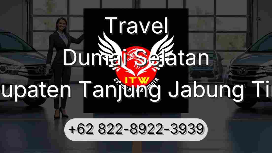 Travel Dumai Selatan Kabupaten Tanjung Jabung Timur