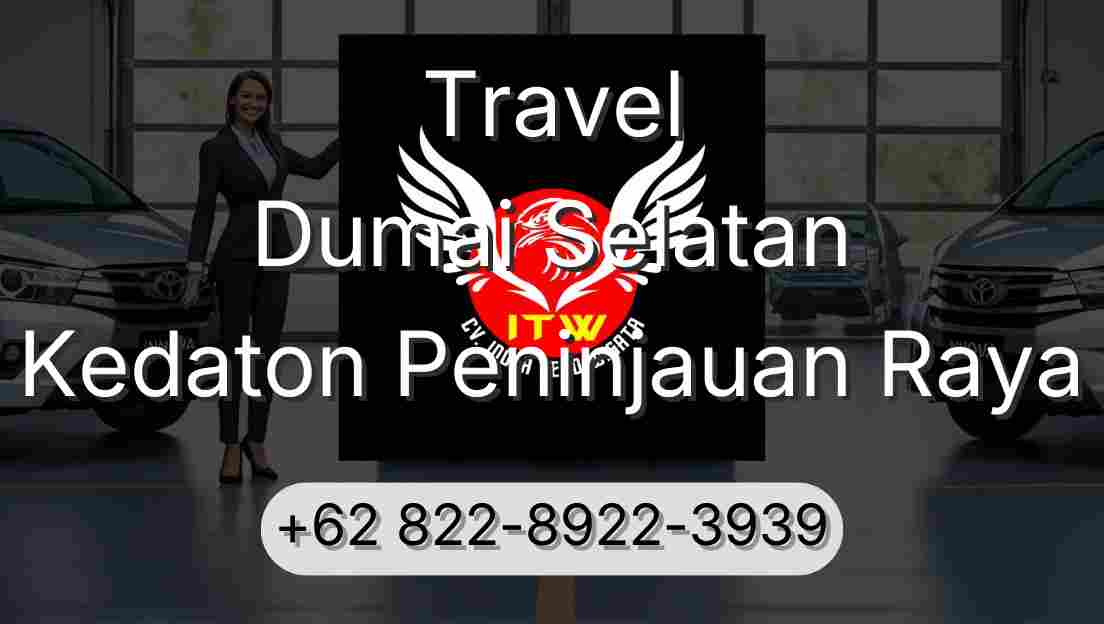 Travel Dumai Selatan Kedaton Peninjauan Raya