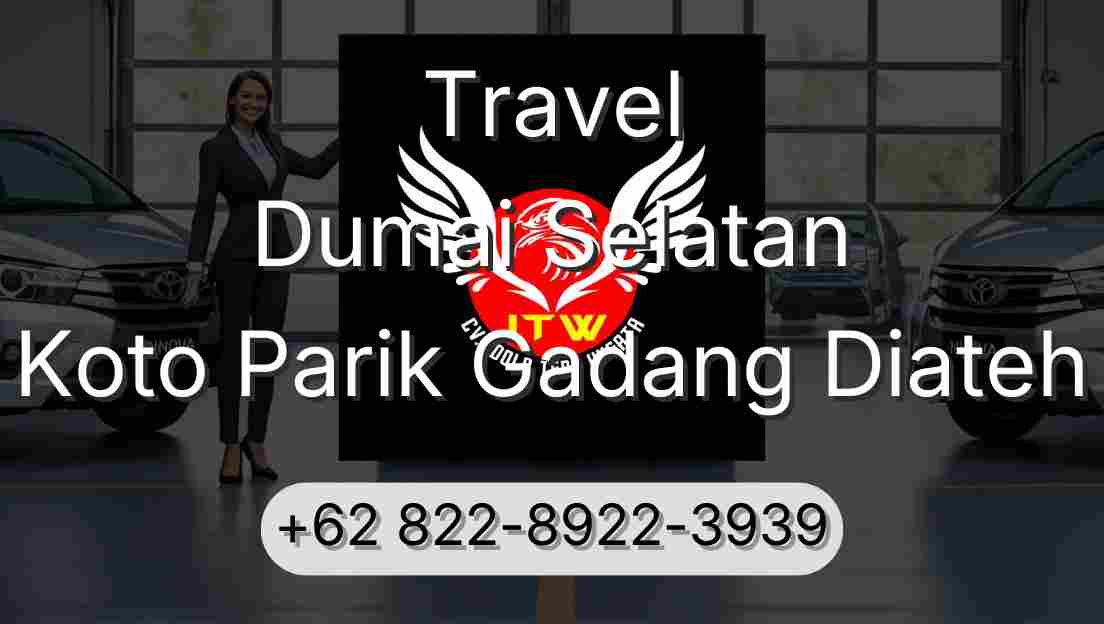 Travel Dumai Selatan Koto Parik Gadang Diateh