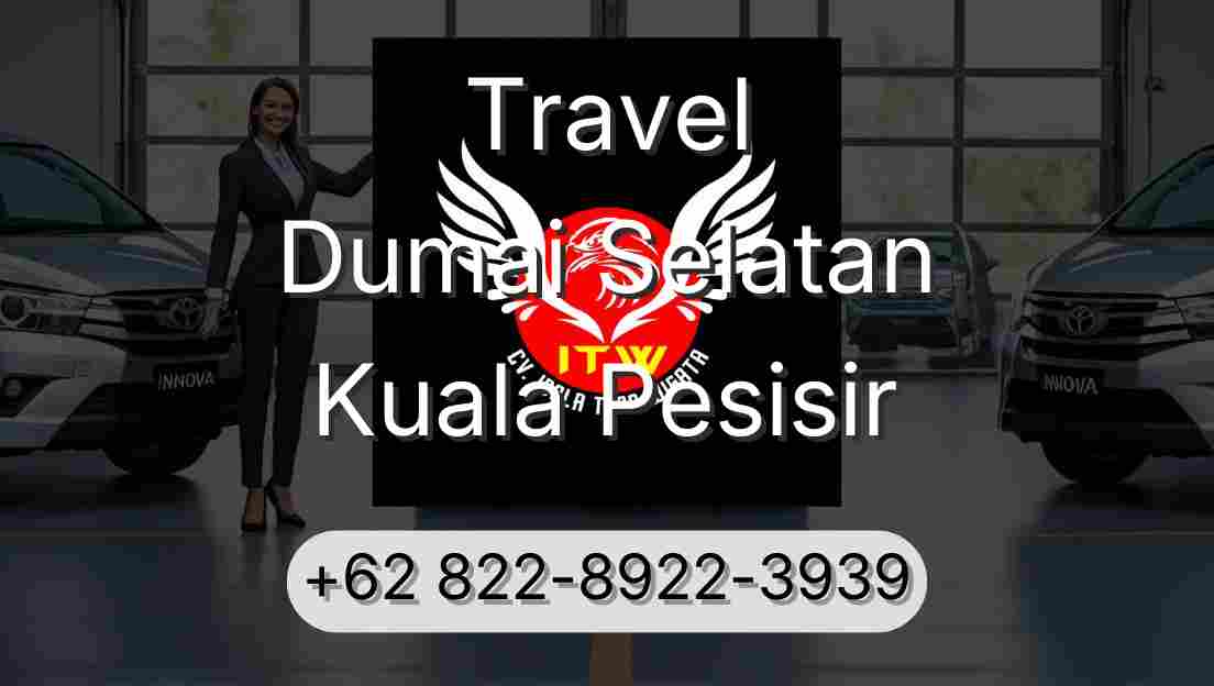 Travel Dumai Selatan Kuala Pesisir