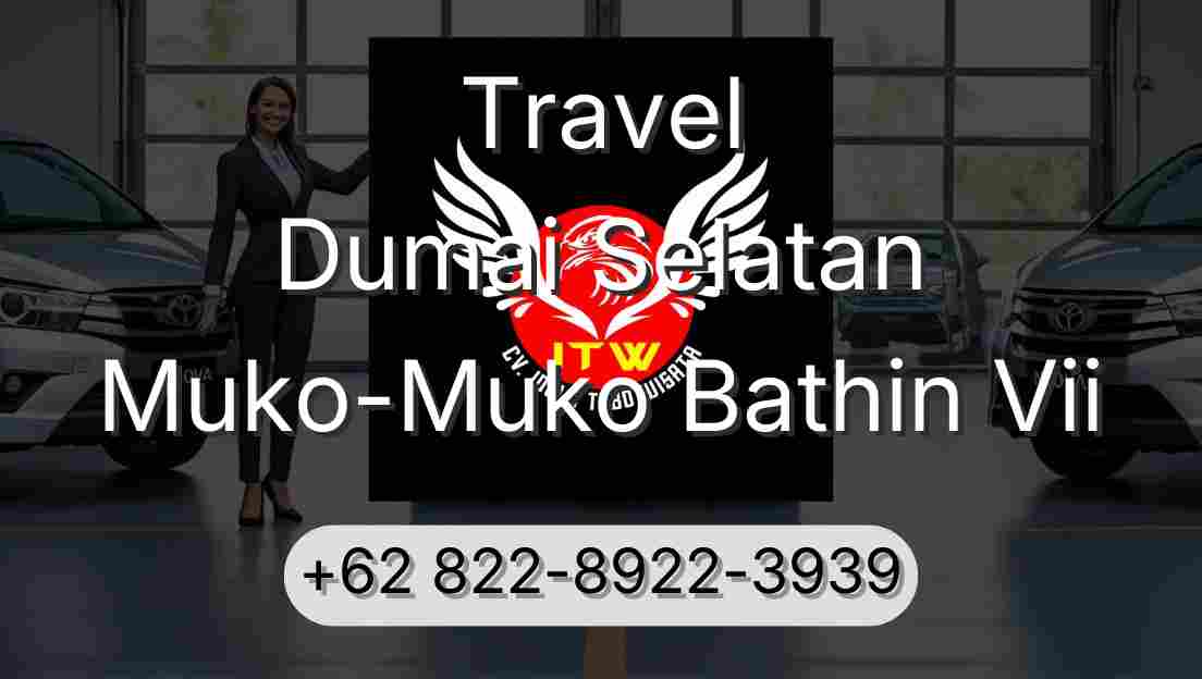 Travel Dumai Selatan Muko-Muko Bathin Vii