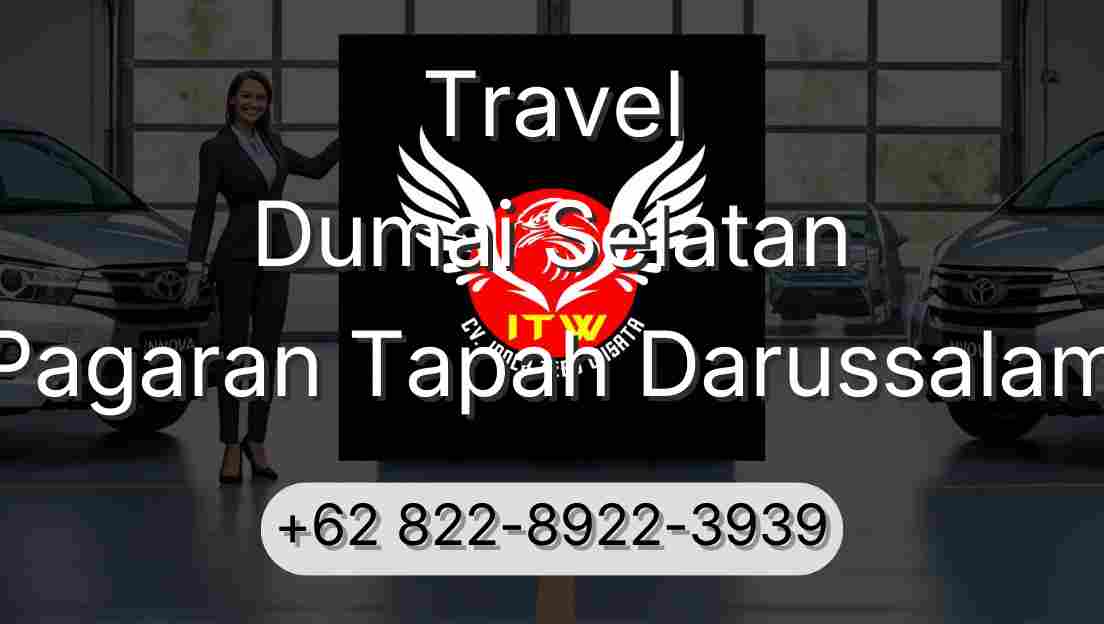 Travel Dumai Selatan Pagaran Tapah Darussalam