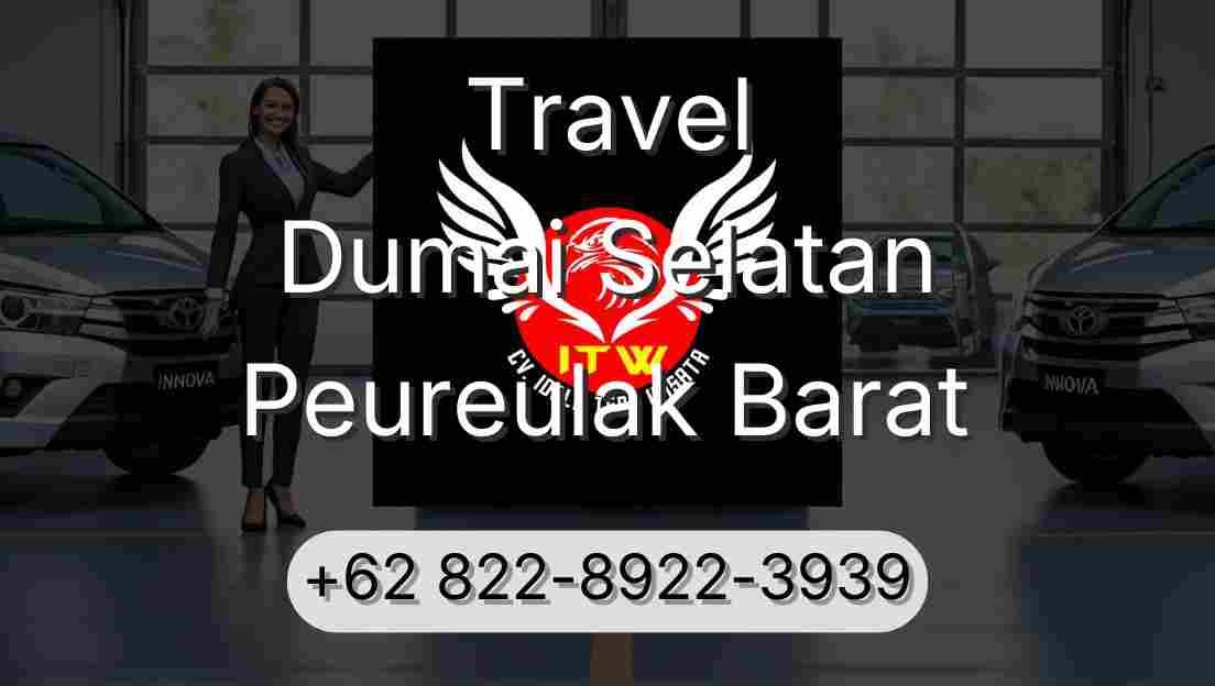 Travel Dumai Selatan Peureulak Barat