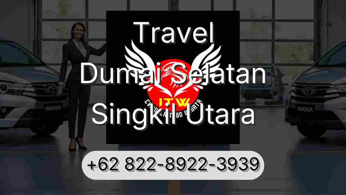 Travel Dumai Selatan Singkil Utara
