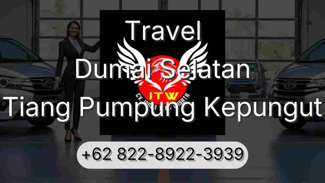 Travel Dumai Selatan Tiang Pumpung Kepungut