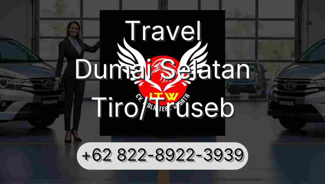 Travel Dumai Selatan Tiro/Truseb