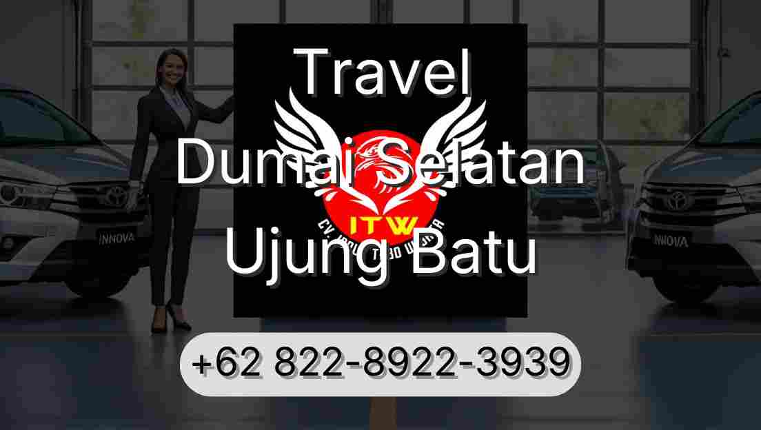 Travel Dumai Selatan Ujung Batu