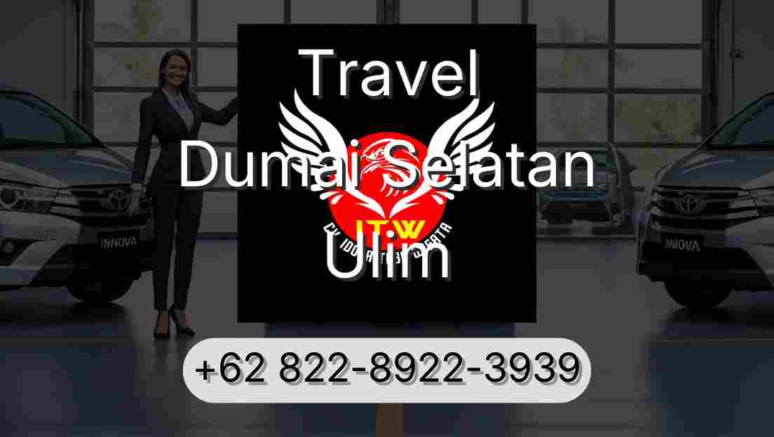 Travel Dumai Selatan Ulim
