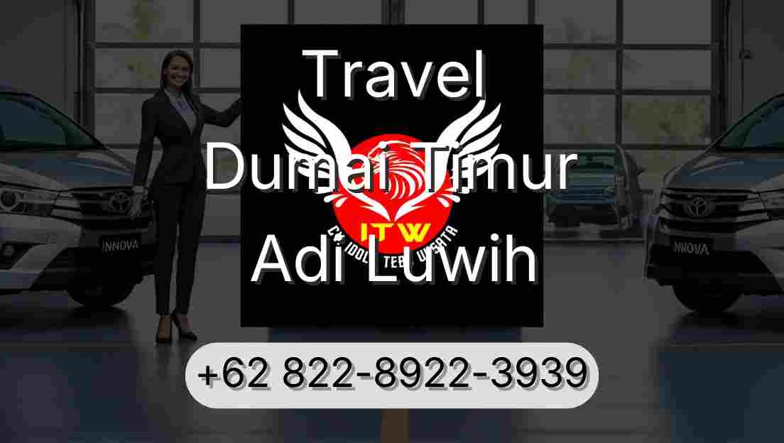 Travel Dumai Timur Adi Luwih