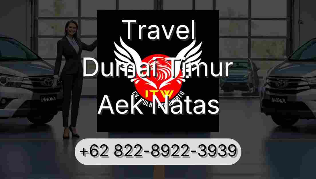 Travel Dumai Timur Aek Natas