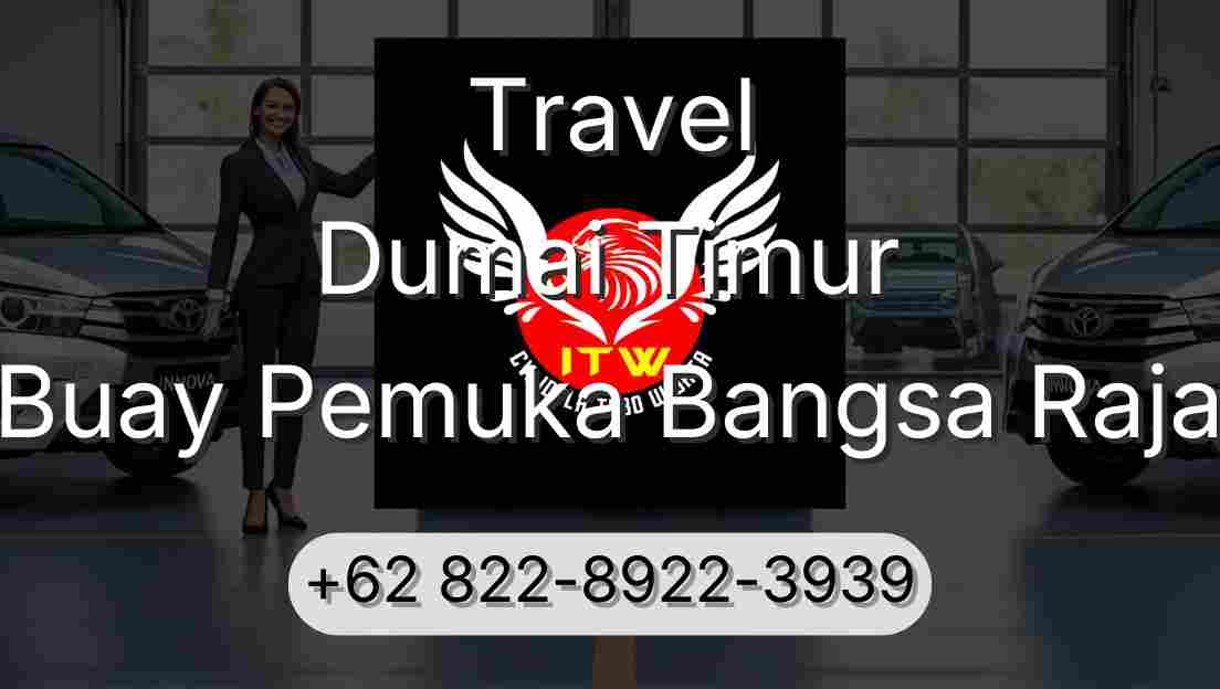 Travel Dumai Timur Buay Pemuka Bangsa Raja