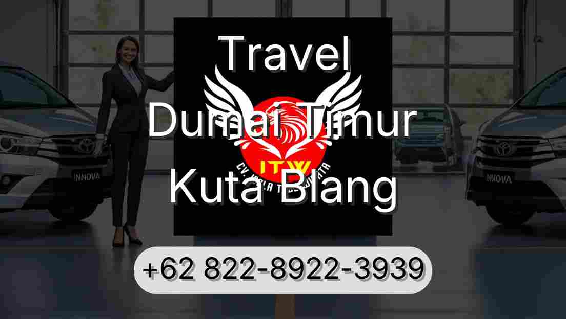 Travel Dumai Timur Kuta Blang