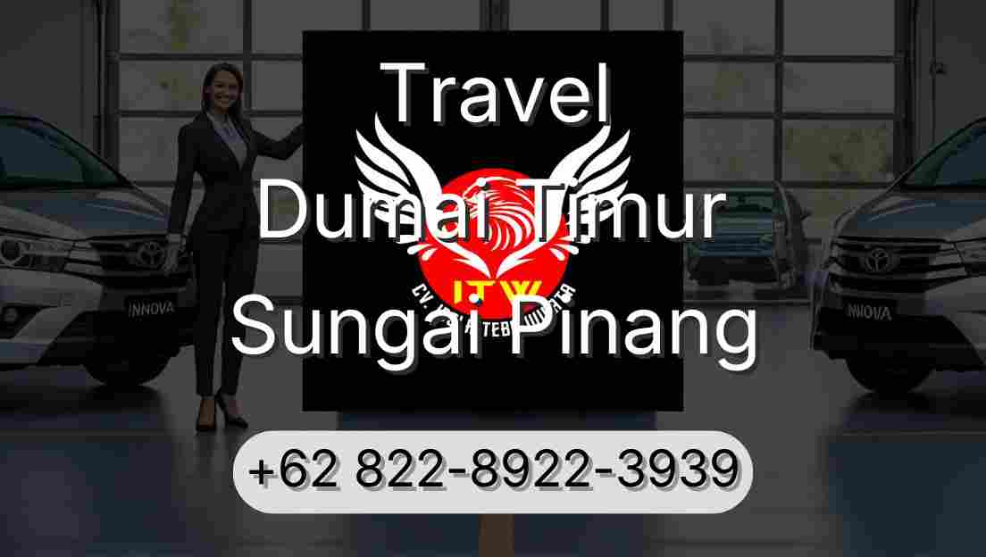 Travel Dumai Timur Sungai Pinang
