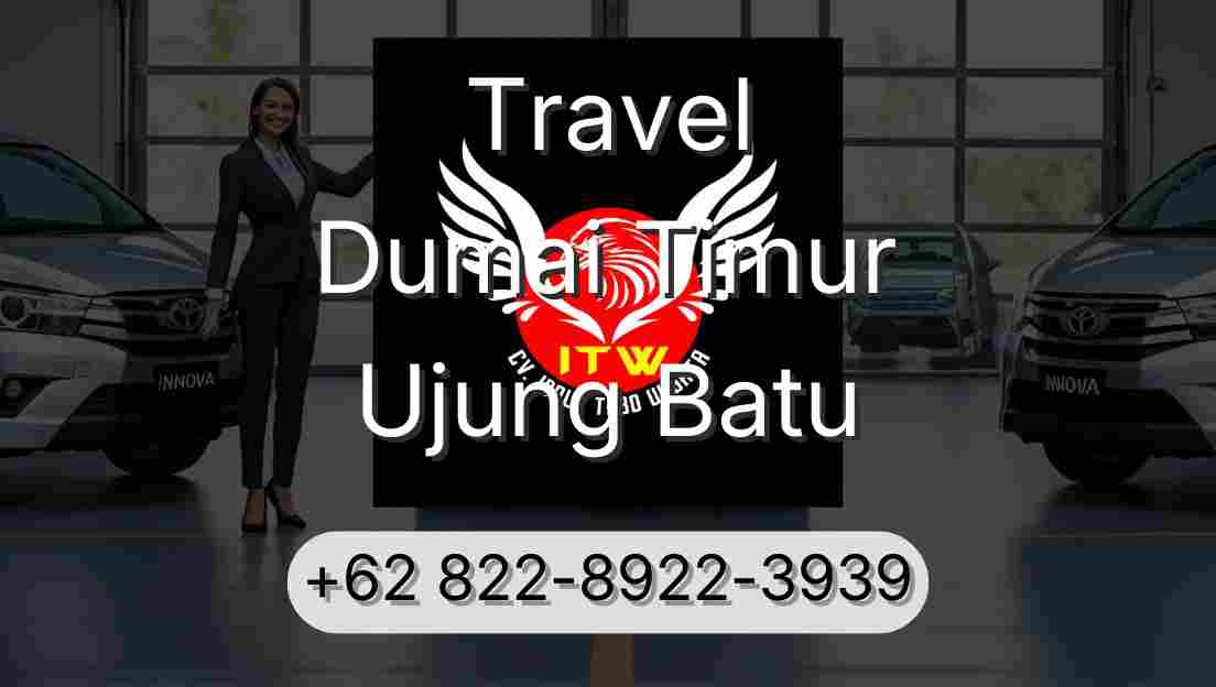 Travel Dumai Timur Ujung Batu
