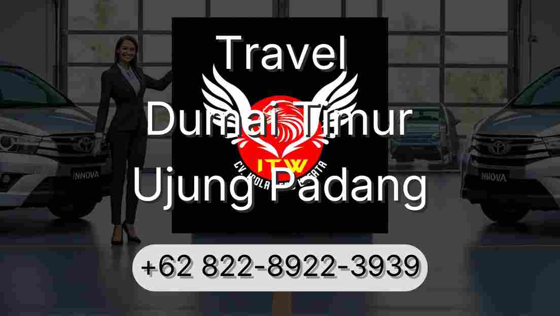 Travel Dumai Timur Ujung Padang