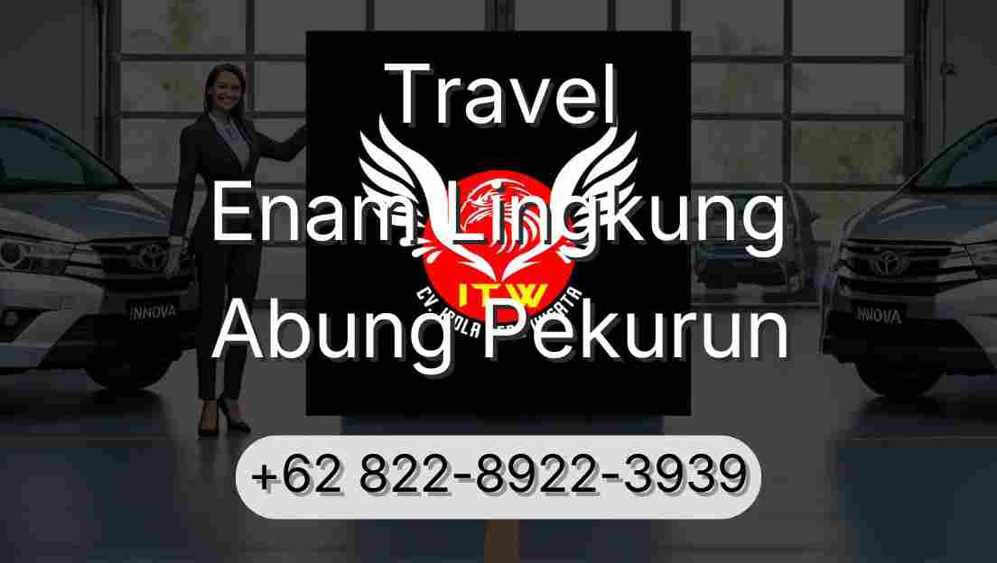 Travel Enam Lingkung Abung Pekurun