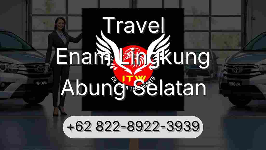 Travel Enam Lingkung Abung Selatan