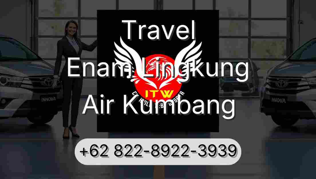 Travel Enam Lingkung Air Kumbang