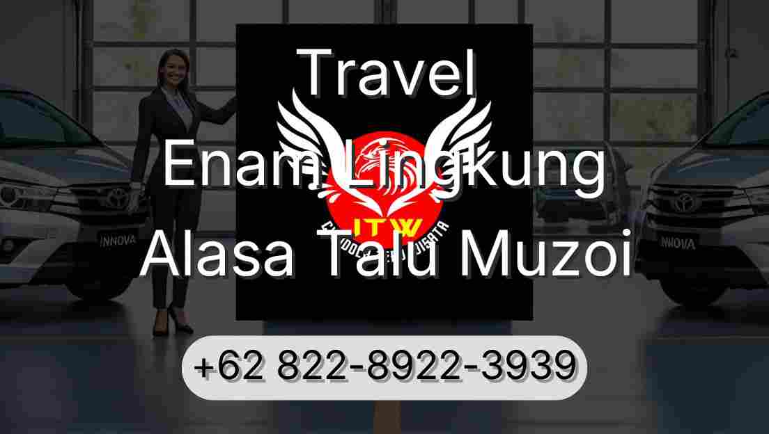 Travel Enam Lingkung Alasa Talu Muzoi