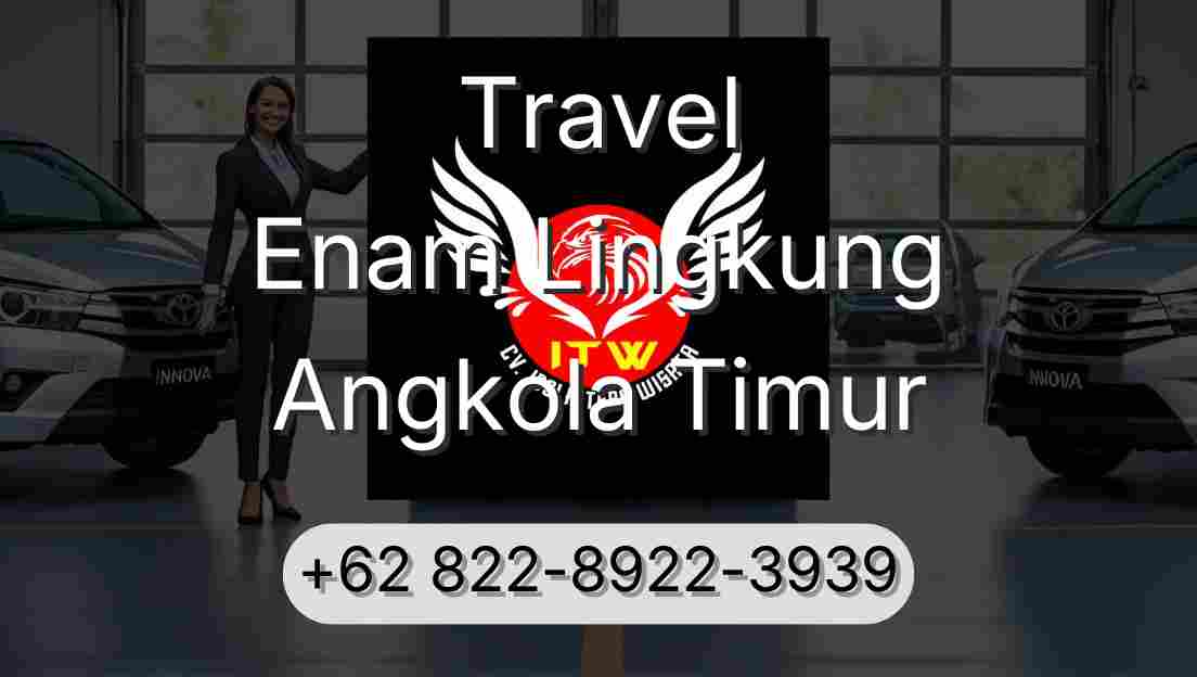 Travel Enam Lingkung Angkola Timur