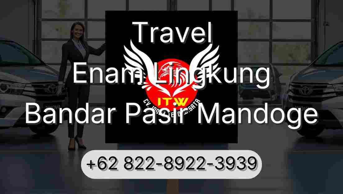 Travel Enam Lingkung Bandar Pasir Mandoge