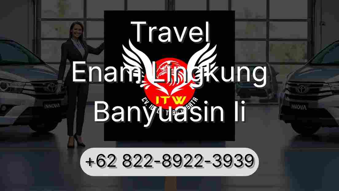 Travel Enam Lingkung Banyuasin Ii