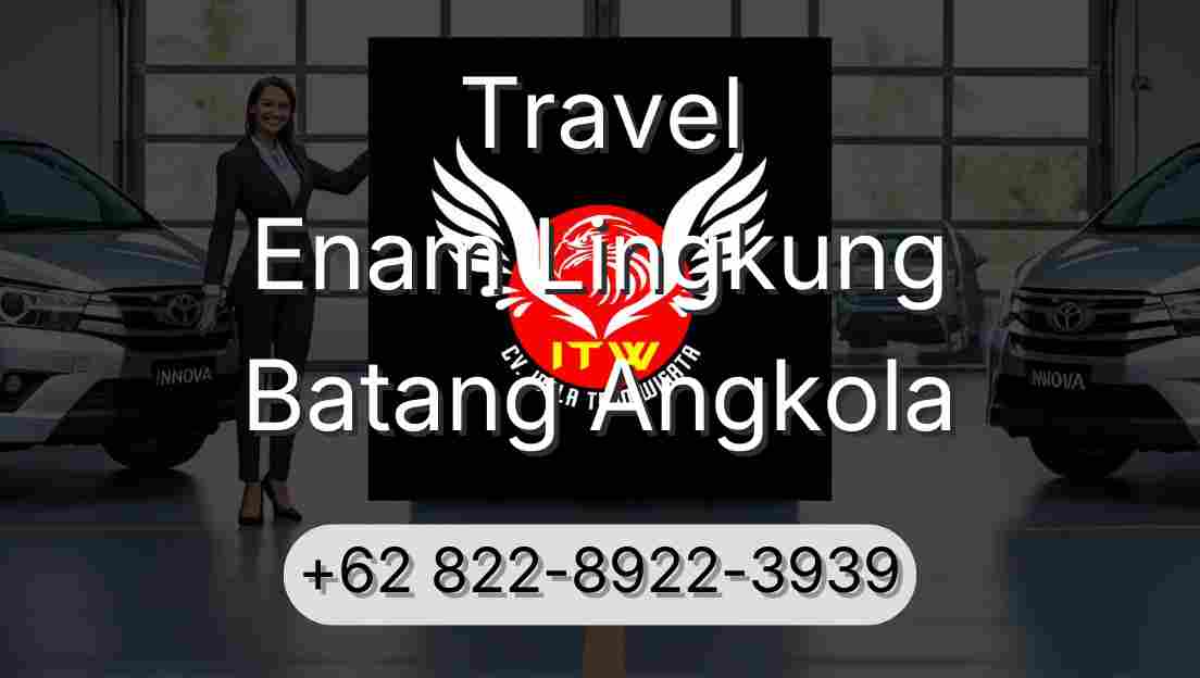 Travel Enam Lingkung Batang Angkola