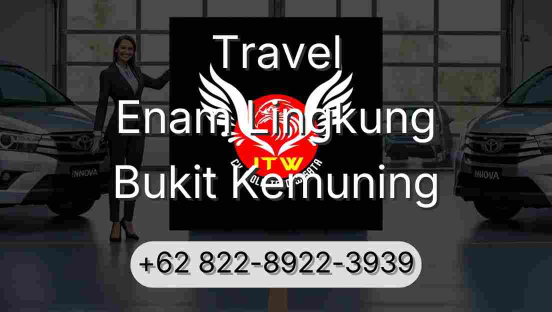 Travel Enam Lingkung Bukit Kemuning