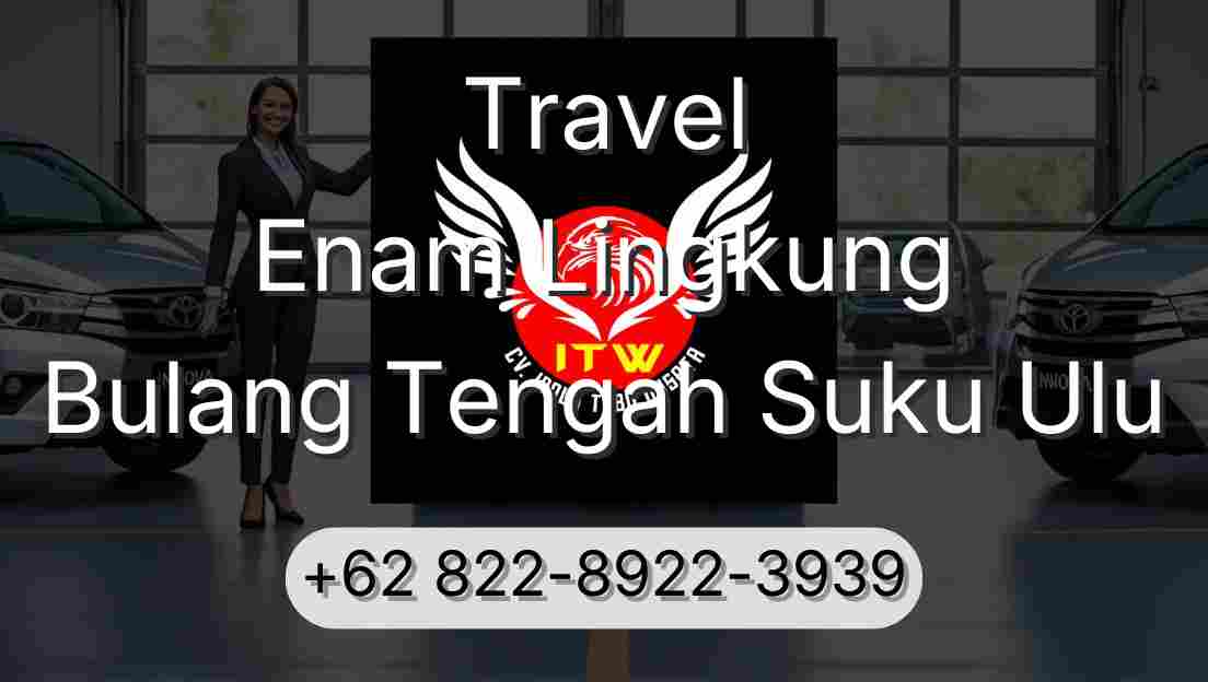 Travel Enam Lingkung Bulang Tengah Suku Ulu