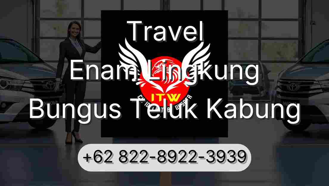 Travel Enam Lingkung Bungus Teluk Kabung